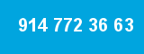 914 772 36 63